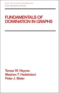 Title: Fundamentals of Domination in Graphs / Edition 1, Author: Teresa W. Haynes