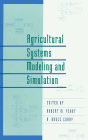 Agricultural Systems Modeling and Simulation / Edition 1