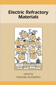 Title: Electric Refractory Materials / Edition 1, Author: Yukinobu Kumashiro