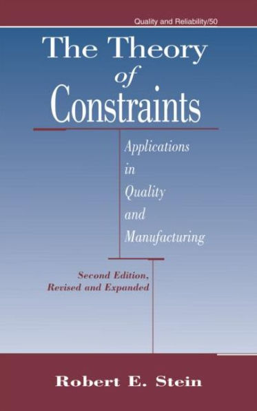 The Theory of Constraints: Applications in Quality Manufacturing, Second Edition / Edition 2