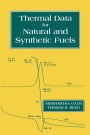 Thermal Data for Natural and Synthetic Fuels / Edition 1