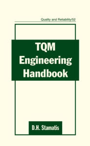 Title: TQM Engineering Handbook / Edition 1, Author: D.H. Stamatis