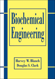 Title: Biochemical Engineering / Edition 2, Author: Douglas S. Clark