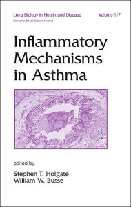 Title: Inflammatory Mechanisms in Asthma, Author: Stephen Holgate