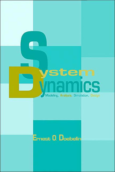 System Dynamics: Modeling, Analysis, Simulation, Design / Edition 1