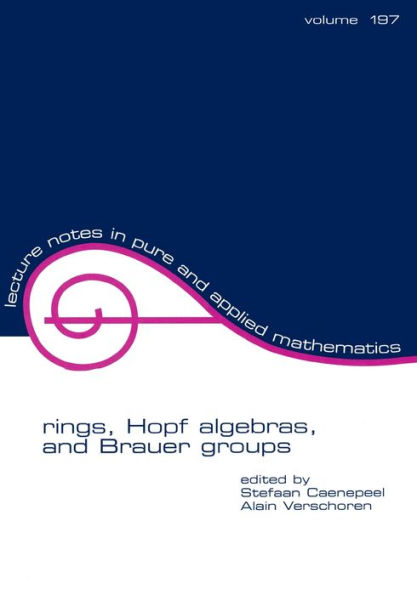 Rings, Hopf Algebras, and Brauer Groups / Edition 1