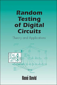 Title: Random Testing of Digital Circuits: Theory and Applications / Edition 1, Author: David