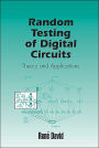 Random Testing of Digital Circuits: Theory and Applications / Edition 1