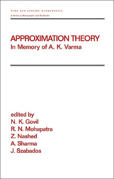 Approximation Theory: In Memory of A.K. Varma