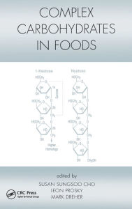 Title: Complex Carbohydrates in Foods / Edition 1, Author: Susan Sungsoo Cho