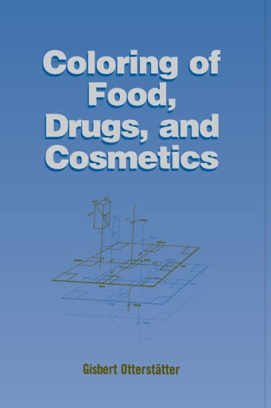 Coloring of Food, Drugs, and Cosmetics / Edition 1