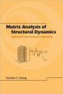 Matrix Analysis of Structural Dynamics: Applications and Earthquake Engineering / Edition 1