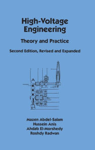 Title: High-Voltage Engineering: Theory and Practice, Second Edition, Revised and Expanded / Edition 2, Author: Mazen Abdel-Salam