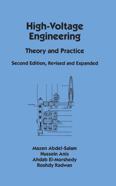 High-Voltage Engineering: Theory and Practice, Second Edition, Revised and Expanded / Edition 2