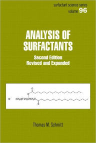 Title: Analysis of Surfactants / Edition 2, Author: Thomas M. Schmitt