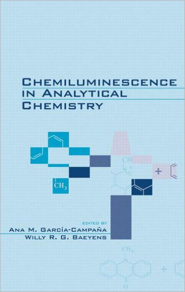 Chemiluminescence in Analytical Chemistry / Edition 1