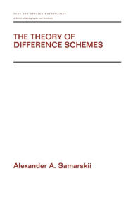 Title: The Theory of Difference Schemes / Edition 1, Author: Alexander A. Samarskii