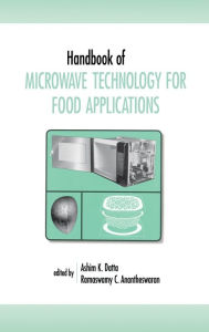 Title: Handbook of Microwave Technology for Food Application / Edition 1, Author: Ashim K. Datta