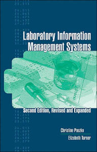 Title: Laboratory Information Management Systems / Edition 2, Author: Christine Paszko