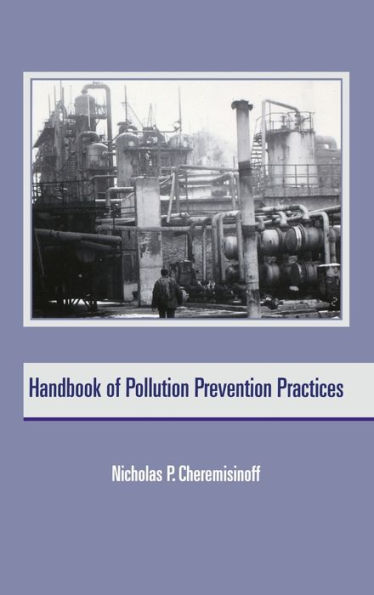 Handbook of Pollution Prevention Practices / Edition 1