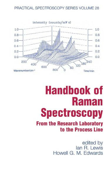 Handbook of Raman Spectroscopy: From the Research Laboratory to the Process Line / Edition 1