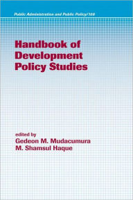 Title: Handbook of Development Policy Studies / Edition 1, Author: Gedeon M. Mudacumura