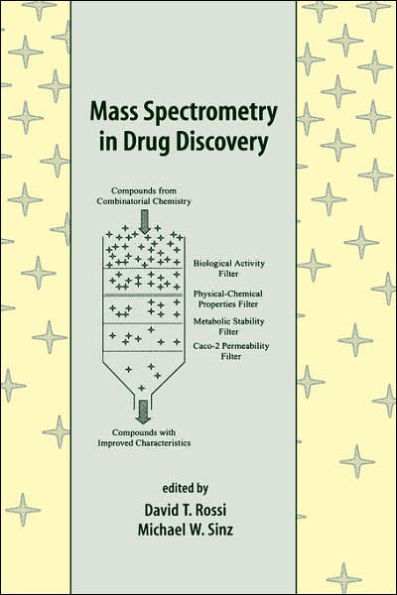 Mass Spectrometry in Drug Discovery / Edition 1