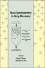 Mass Spectrometry in Drug Discovery / Edition 1