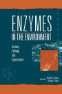 Enzymes in the Environment: Activity, Ecology, and Applications / Edition 1