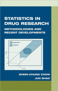 Title: Statistics in Drug Research: Methodologies and Recent Developments / Edition 1, Author: Shein-Chung Chow