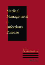 Title: Medical Management of Infectious Disease / Edition 1, Author: Christopher Grace