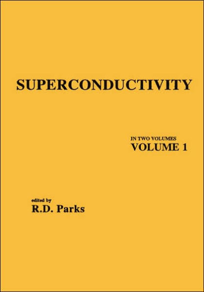 Superconductivity: In Two Volumes: Volume 1 / Edition 1