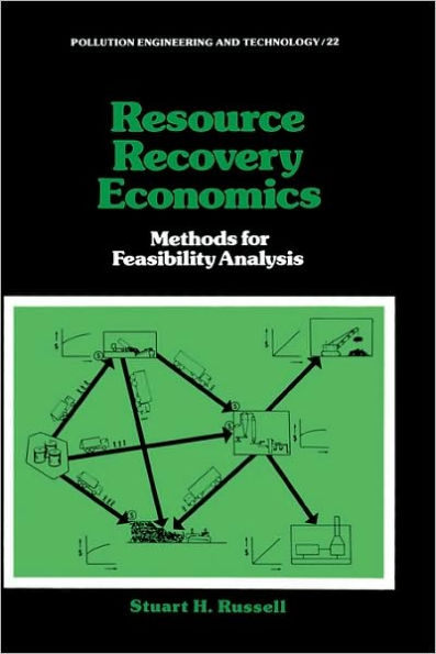 Resource Recovery Economics: Methods for Feasibility Analysis / Edition 1