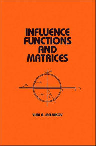 Title: Influence Functions and Matrices / Edition 1, Author: Yuri Melnikov