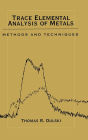 Trace Elemental Analysis of Metals: Methods and Techniques / Edition 1