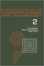 Encyclopedia of Computer Science and Technology: Volume 2 - AN/FSQ-7 Computer to Bivalent Programming by Implicit Enumeration