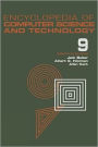 Encyclopedia of Computer Science and Technology: Volume 9 - Generative Epistemology of Problem Solving to Laplace and Geometric Transforms / Edition 1