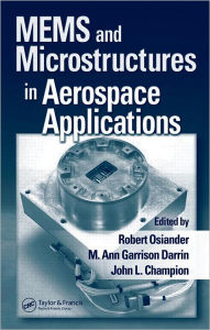Title: MEMS and Microstructures in Aerospace Applications / Edition 1, Author: Robert Osiander