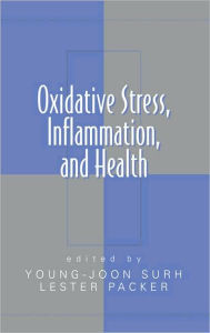 Title: Oxidative Stress, Inflammation, and Health / Edition 1, Author: Young-Joon Surh