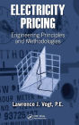 Electricity Pricing: Engineering Principles and Methodologies / Edition 1