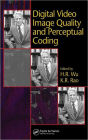 Digital Video Image Quality and Perceptual Coding / Edition 1