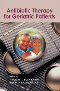 Title: Antibiotic Therapy for Geriatric Patients, Author: Thomas T. Yoshikawa