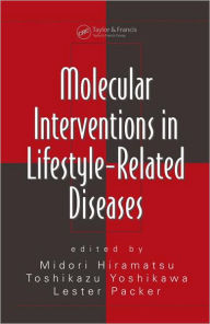 Title: Molecular Interventions in Lifestyle-Related Diseases / Edition 1, Author: Midori Hiramatsu
