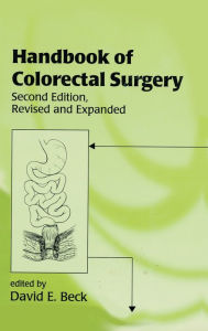 Title: Handbook of Colorectal Surgery / Edition 2, Author: David Beck