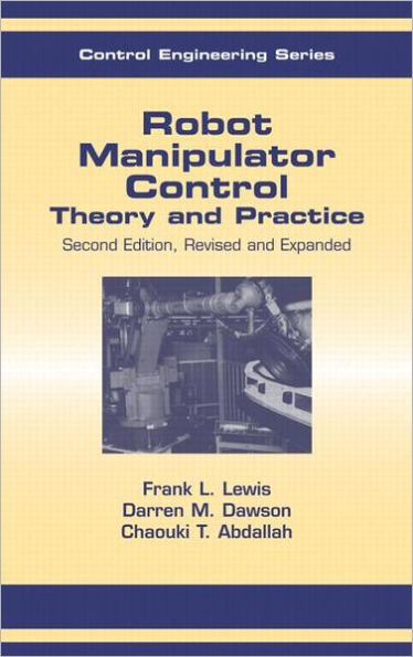 Robot Manipulator Control: Theory and Practice / Edition 2