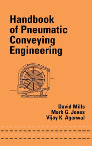 Title: Handbook of Pneumatic Conveying Engineering / Edition 1, Author: David Mills