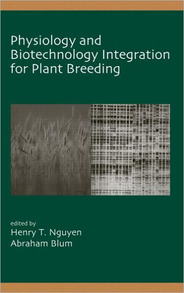 Physiology and Biotechnology Integration for Plant Breeding / Edition 1