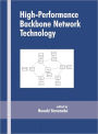 High-Performance Backbone Network Technology / Edition 1