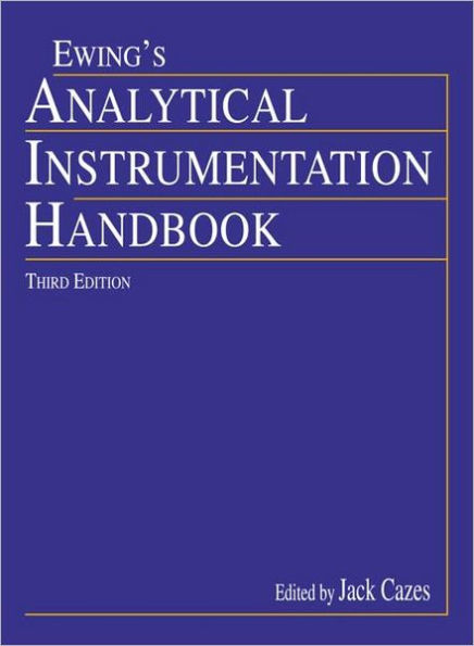 Ewing's Analytical Instrumentation Handbook: Third Edition / Edition 3