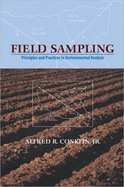 Field Sampling: Principles and Practices in Environmental Analysis / Edition 1